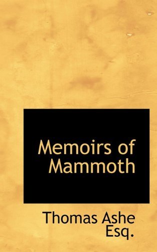 Cover for Thomas Ashe · Memoirs of Mammoth (Pocketbok) (2009)