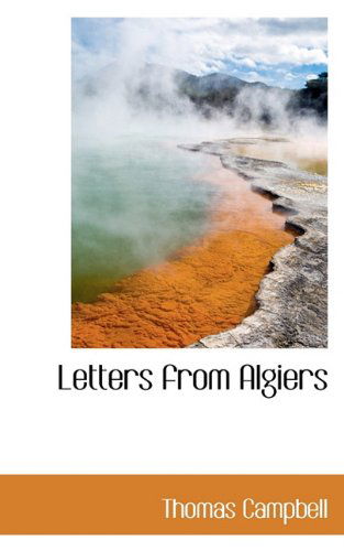 Cover for Thomas Campbell · Letters from Algiers (Hardcover Book) (2009)