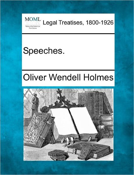 Cover for Oliver Wendell Holmes · Speeches. (Paperback Bog) (2010)