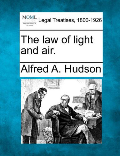 Cover for Alfred A. Hudson · The Law of Light and Air. (Paperback Book) (2010)