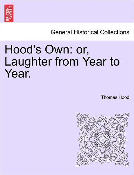 Cover for Thomas Hood · Hood's Own: Or, Laughter from Year to Year. (Paperback Book) (2011)