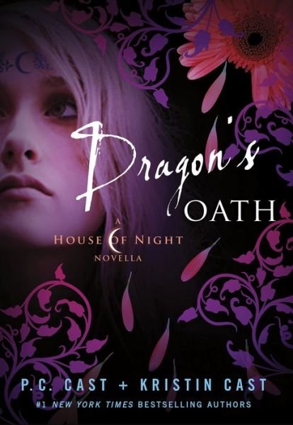 Cover for P. C. Cast · Dragon's Oath: A House of Night Novella - House of Night Novellas (Hardcover bog) (2011)