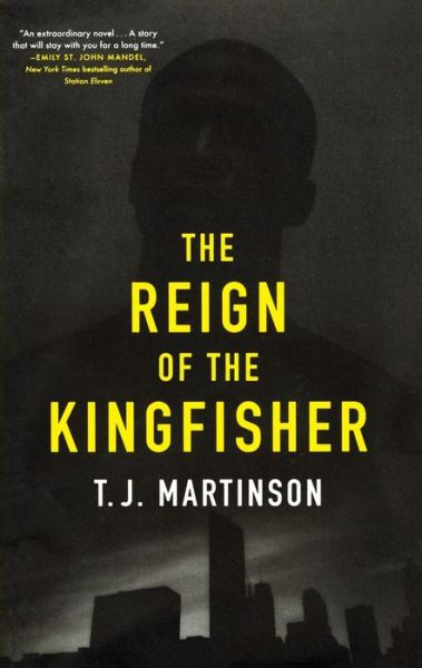 Cover for T.J. Martinson · The Reign of the Kingfisher: A Novel (Paperback Book) (2020)