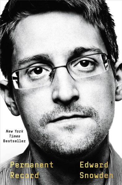 Permanent Record - Edward Snowden - Książki - Henry Holt and Co. - 9781250237231 - 17 września 2019