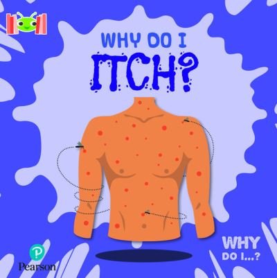 Cover for Kirsty Holmes · Bug Club Reading Corner: Age 5-7: Why Do I Itch? - Bug Club (Paperback Book) (2022)