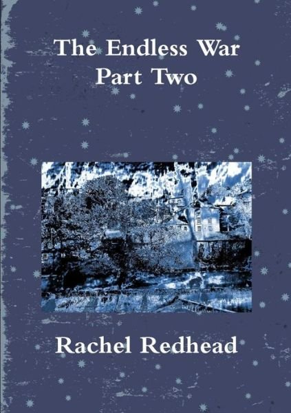 Cover for Rachel Redhead · The Endless War - Part Two (Paperback Book) (2016)