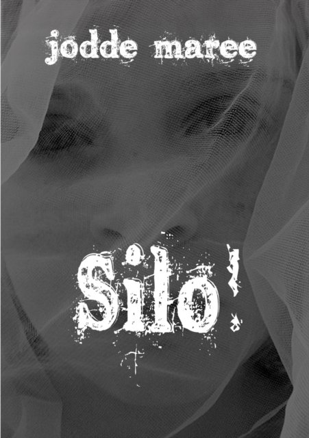 Cover for Jodde Maree · Silo! (Pocketbok) (2016)