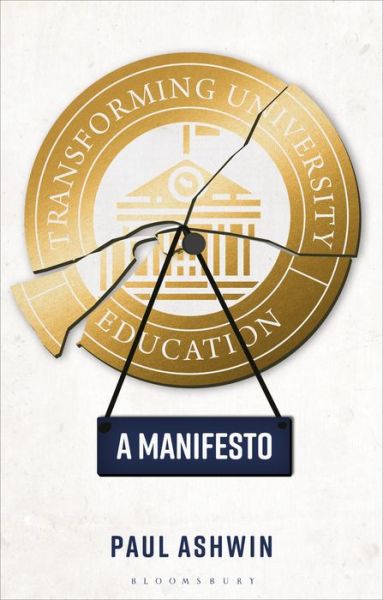 Cover for Ashwin, Dr Paul (Lancaster University, UK) · Transforming University Education: A Manifesto (Paperback Book) (2020)
