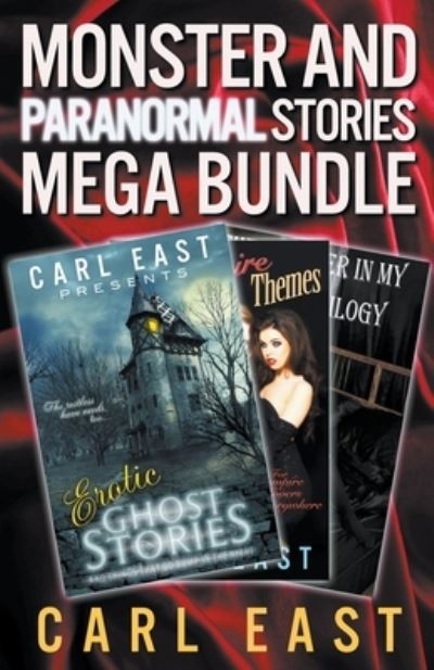 Cover for Carl East · Monster and Paranormal Stories Mega Bundle (Paperback Book) (2015)