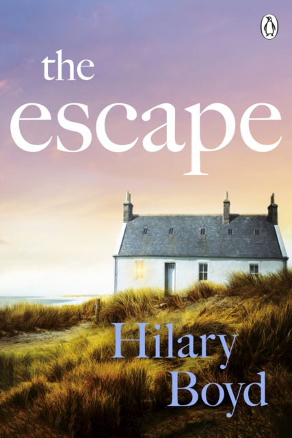 Cover for Hilary Boyd · The Escape: An emotional and uplifting story about new beginnings set on the Cornish coast (Paperback Book) (2023)