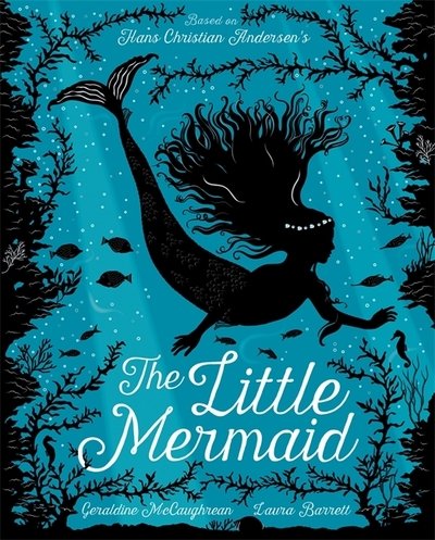 Cover for Geraldine McCaughrean · The Little Mermaid (Hardcover Book) (2021)