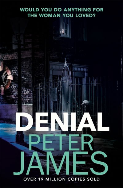 Cover for Peter James · Denial: A gripping thriller filled with twists and turns (Paperback Bog) (2018)