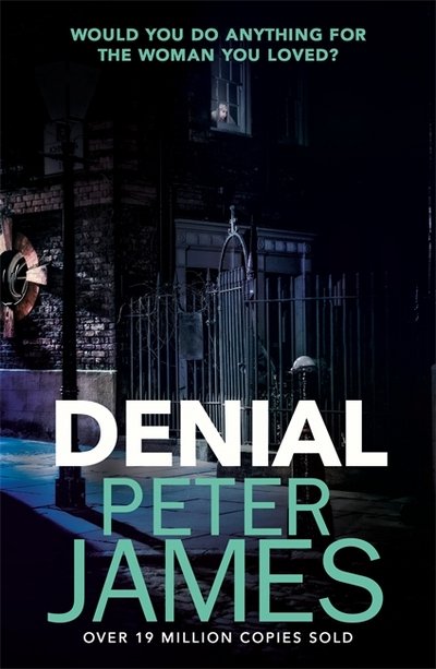 Cover for Peter James · Denial: A gripping thriller filled with twists and turns (Paperback Book) (2018)