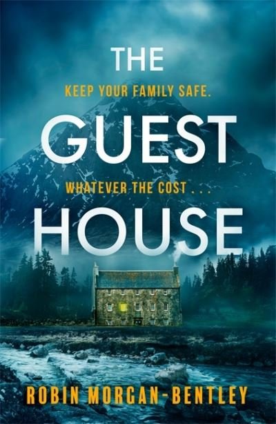 Cover for Robin Morgan-Bentley · The Guest House: 'A tense spin on the locked-room mystery' Observer (Paperback Bog) (2022)