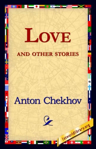 Cover for Anton Pavlovich Chekhov · Love and Other Stories (Hardcover Book) (2006)