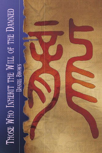 Cover for Daniel Brown · Those Who Inherit the Will of the Damned (Paperback Bog) (2007)