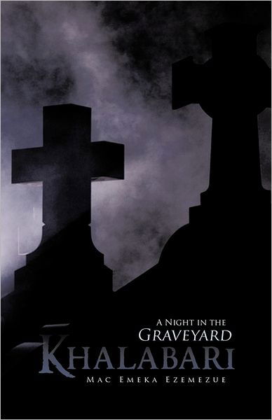 Cover for Mac Emeka Ezemezue · Khalabari: a Night in the Graveyard (Paperback Bog) (2011)