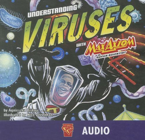 Cover for Agnieszka Biskup · Understanding Viruses with Max Axiom, Super Scientist (Audiobook (CD)) (2009)