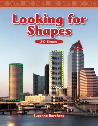 Looking for Shapes - Suzanne Barchers - Książki - Teacher Created Materials, Inc - 9781433304231 - 1 czerwca 2010