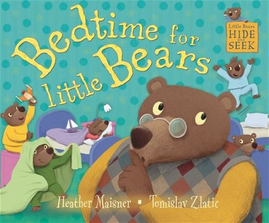 Cover for Heather Maisner · Little Bears Hide and Seek: Bedtime for Little Bears - Little Bears Hide and Seek (Paperback Book) (2019)