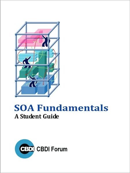 Cover for Cbdi Forum · Soa Fundamentals (Paperback Bog) (2009)