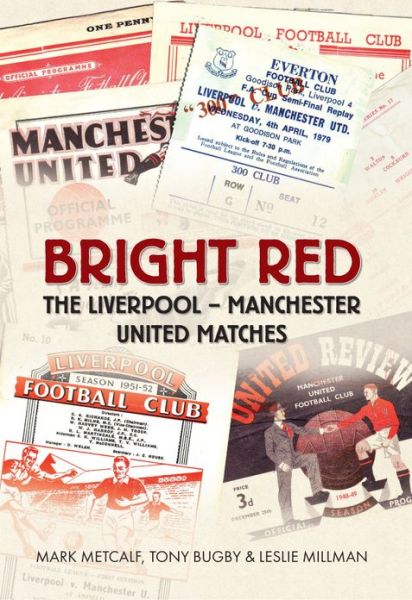 Cover for Mark Metcalf · Bright Red: The Liverpool-Manchester United Matches (Paperback Book) (2012)