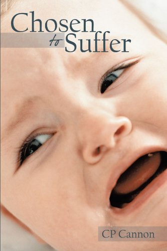 Chosen to Suffer - Cp Cannon - Boeken - AuthorHouse - 9781452002231 - 19 mei 2010