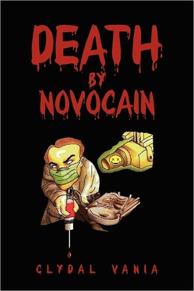 Cover for Clydal Vania · Death by Novocain (Pocketbok) (2011)