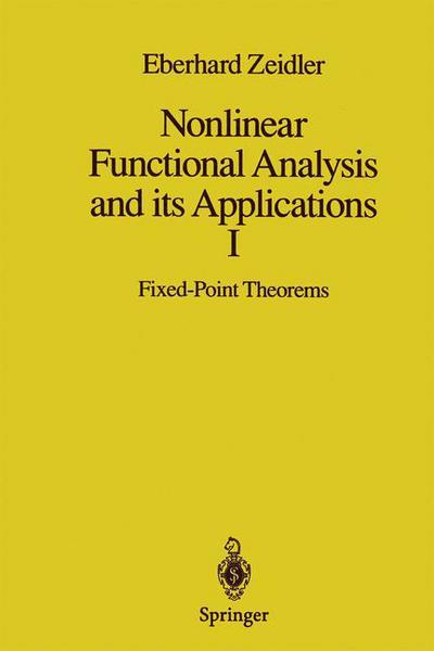 Cover for Eberhard Zeidler · Nonlinear Functional Analysis and its Applications: I: Fixed-Point Theorems (Pocketbok) [1986 edition] (2011)