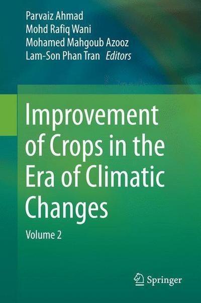 Cover for Ahmad · Improvement of Crops in the Era of Climatic Changes: Volume 2 (Hardcover Book) [2014 edition] (2014)