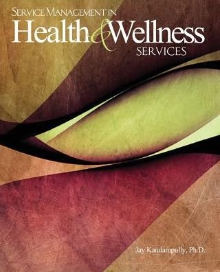 Cover for Jay Kandampully · Service Management in Health and Wellness Services (Taschenbuch) [New edition] (2015)