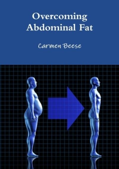 Cover for Carmen Beese · Overcoming Abdominal Fat (Book) (2012)