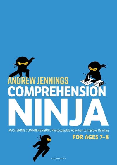 Comprehension Ninja for Ages 7-8: Non-Fiction: Comprehension worksheets for Year 3 - Andrew Jennings - Books - Bloomsbury Publishing PLC - 9781472969231 - January 23, 2020