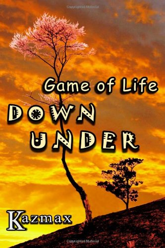 Cover for Kazmax · Game of Life Down Under (Paperback Book) (2012)