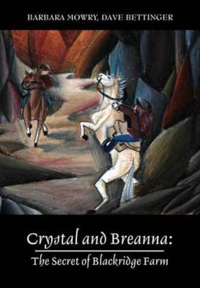 Cover for Barbara Mowry · Crystal and Breanna: The Secret of Blackridge Farm (Hardcover Book) (2015)