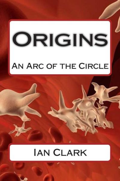 Cover for Ian Clark · Origins (Paperback Book) (2012)