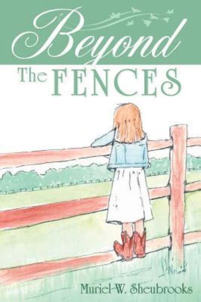 Cover for Muriel W Sheubrooks · Beyond the Fences (Paperback Book) (2019)