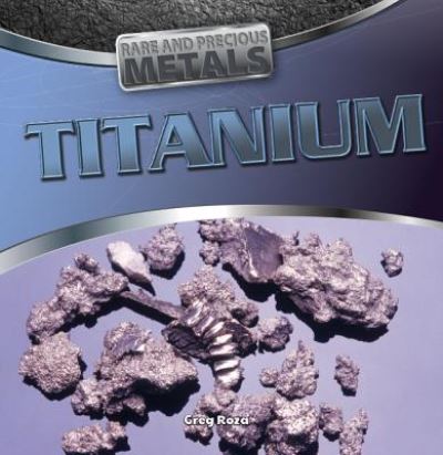 Cover for Greg Roza · Titanium (Book) (2013)