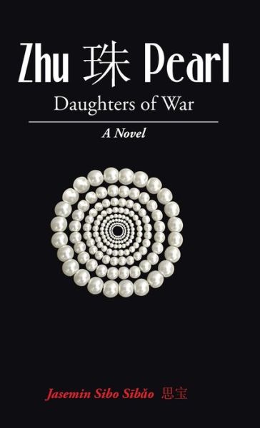 Cover for Jasemin Sibo S B O · Zh Pearl: Daughters of War (Hardcover Book) (2015)