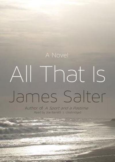 Cover for James Salter · All That Is (CD) (2013)