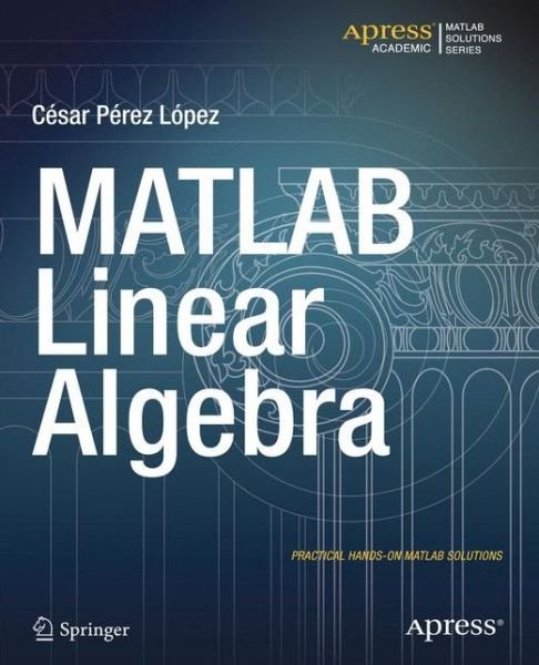 Cover for Cesar Lopez · Matlab Linear Algebra (Pocketbok) (2014)