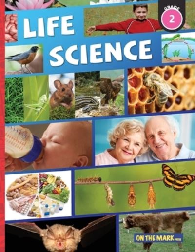 Cover for Tracy Bellaire · Life Science Grade 2 - Small Crawling &amp; Flying Animals; and Animal Growth &amp; Changes (Book) (2017)