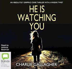 Cover for Charlie Gallagher · He is Watching You - Detective Maddie Ives (Audiobook (CD)) [Unabridged edition] (2019)