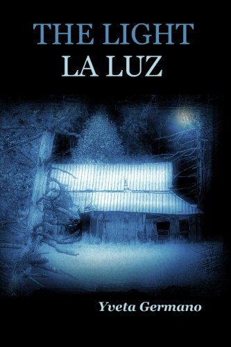 Cover for Yveta Germano · The Light/la Luz (Paperback Book) (2013)