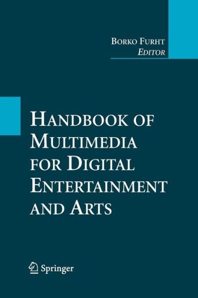 Cover for Borko Furht · Handbook of Multimedia for Digital Entertainment and Arts (Paperback Book) [2009 edition] (2014)