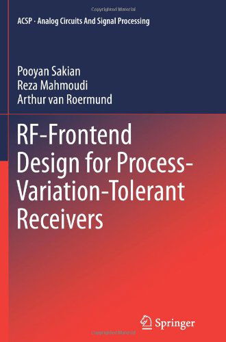 Cover for Pooyan Sakian · RF-Frontend Design for Process-Variation-Tolerant Receivers - Analog Circuits and Signal Processing (Paperback Book) [2012 edition] (2014)