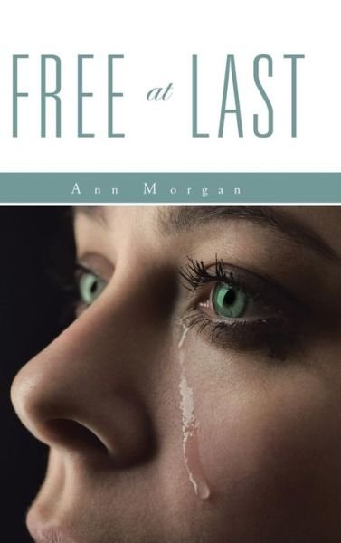 Cover for Ann Morgan · Free at Last (Innbunden bok) (2014)