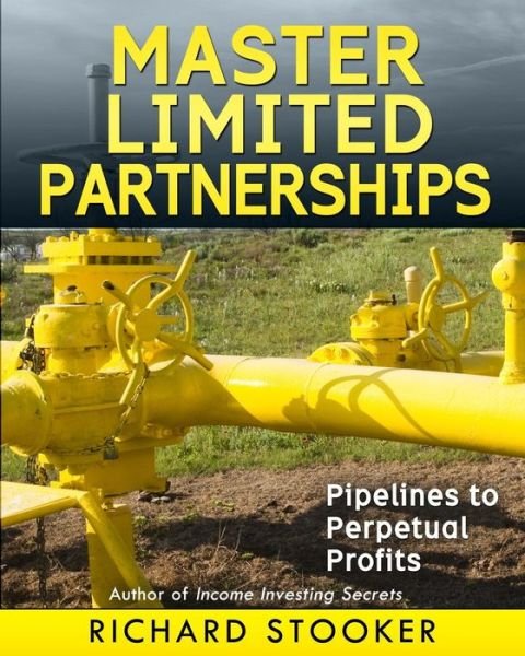 Master Limited Partnerships: High Yield, Ever Growing Oil Stocks Income Investments for a Secure, Worry Free and Comfortable Retirement - Richard Allen - Books - Createspace - 9781497470231 - April 5, 2014