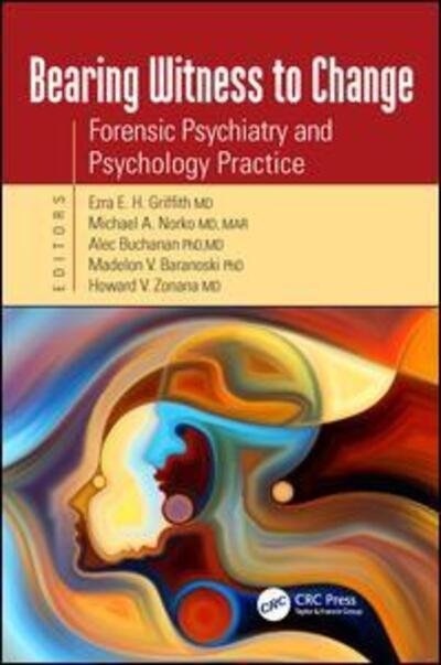 Cover for Ezra Griffith · Bearing Witness to Change: Forensic Psychiatry and Psychology Practice (Paperback Book) (2016)