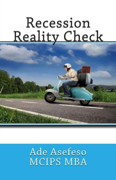 Cover for Ade Asefeso Mcips Mba · Recession Reality Check (Taschenbuch) (2014)